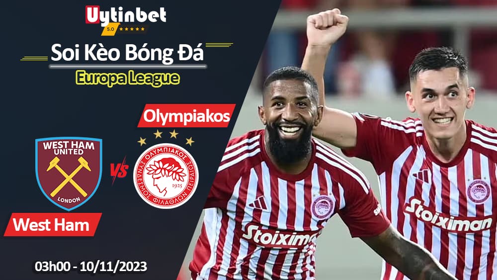 Soi kèo West Ham vs Olympiakos, 03h00 ngày 10/11/2023