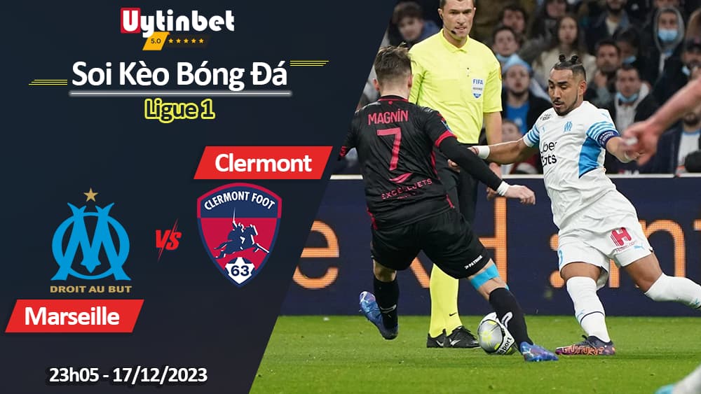 Marseille vs Clermont, 23h05 ngày 17/12/2023