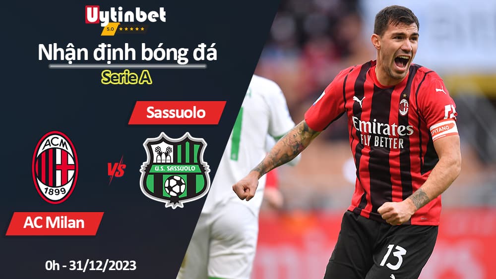 Nhận định bóng đá AC Milan vs Sassuolo, 0h ngày 31/12/2023, Serie A