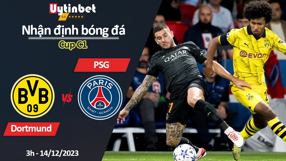 Nhận định bóng đá Dortmund vs PSG, 3h ngày 14/12/2023, Cup C1