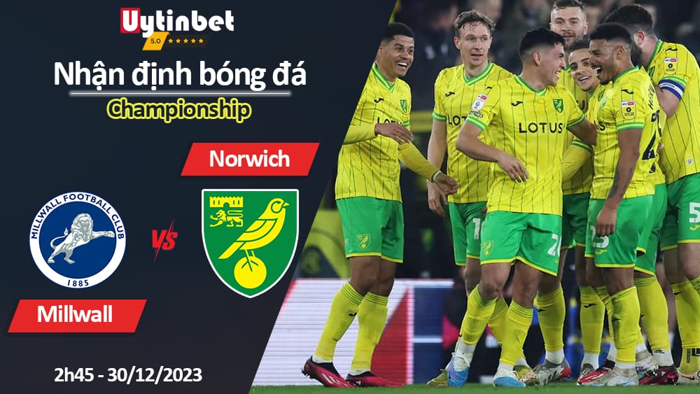 Nhận định bóng đá Millwall vs Norwich, 2h45 ngày 30/12/2023, Championship