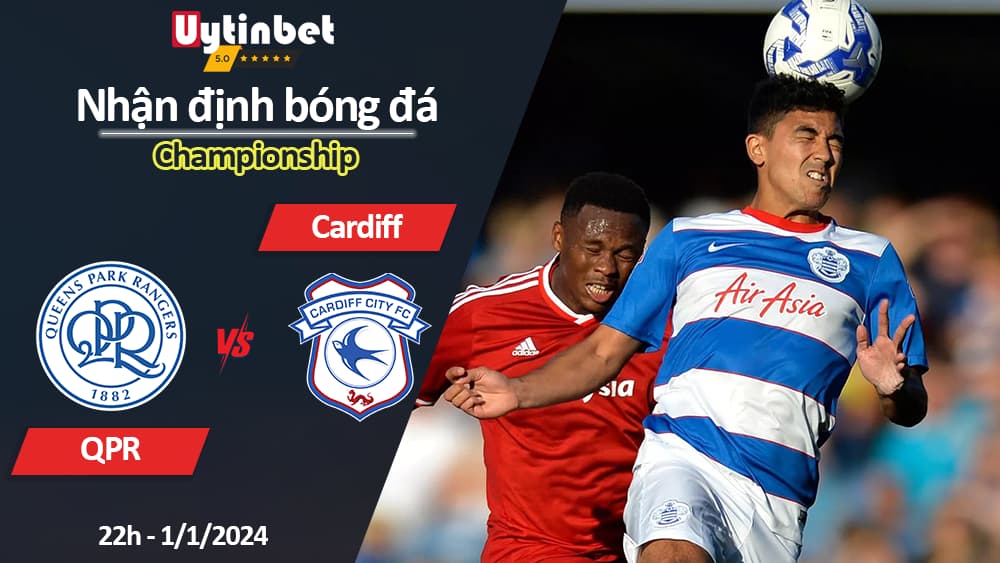 Nhận định bóng đá QPR vs Cardiff, 22h ngày 1/1/2024, Championship