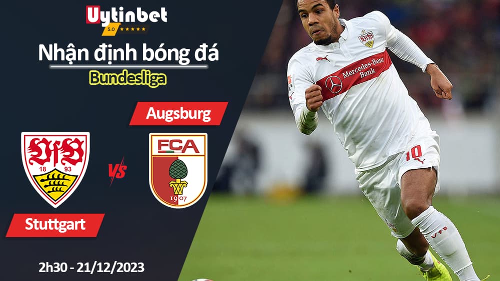 Nhận định bóng đá Stuttgart vs Augsburg, 2h30 ngày 21/12/2023, Bundesliga