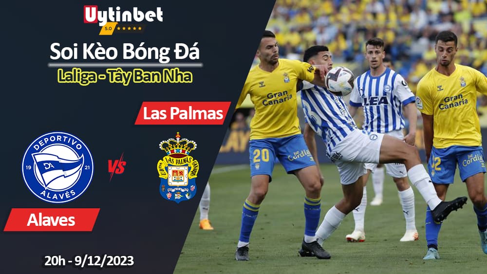 Soi kèo Alaves vs Las Palmas, 20h ngày 9/12/2023, Laliga