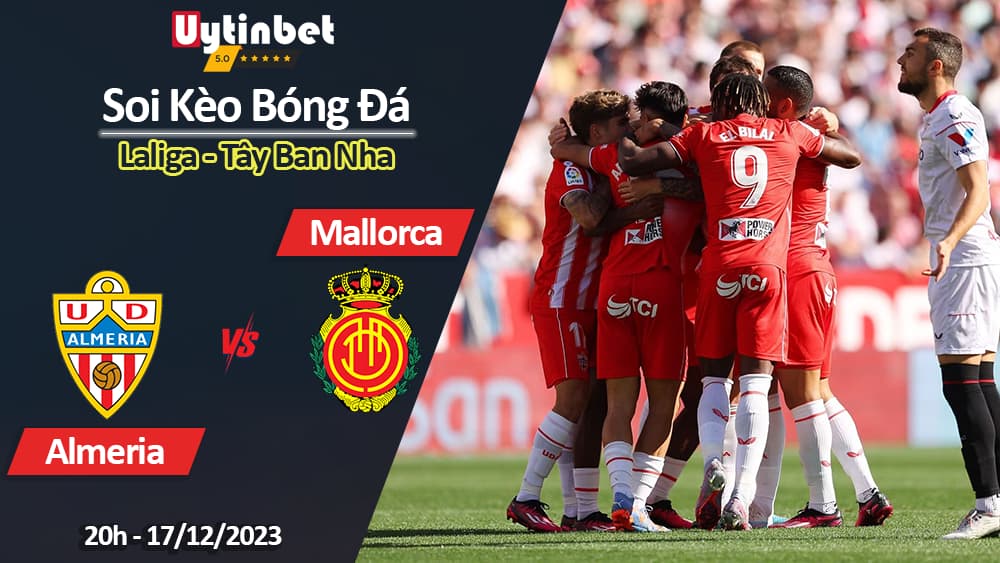 Soi kèo Almeria vs Mallorca, 20h ngày 17/12/2023, Laliga