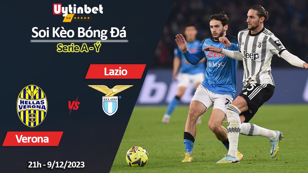 Soi kèo Verona vs Lazio, 21h ngày 9/12/2023, Serie A