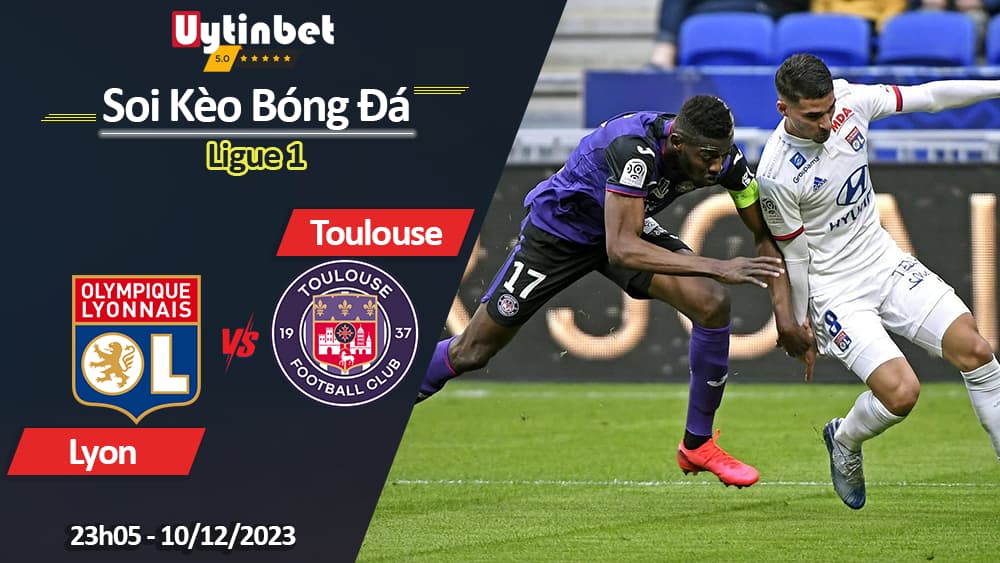 Lyon vs Toulouse, 23h05 ngày 10/12/2023