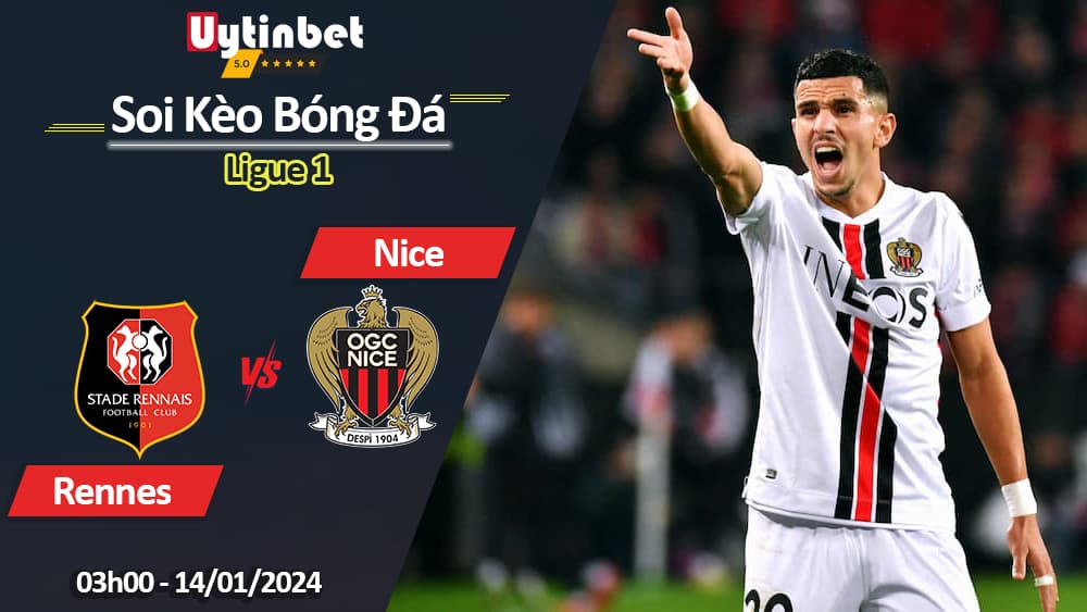 Rennes vs Nice, 03h00 ngày 14/01/2024