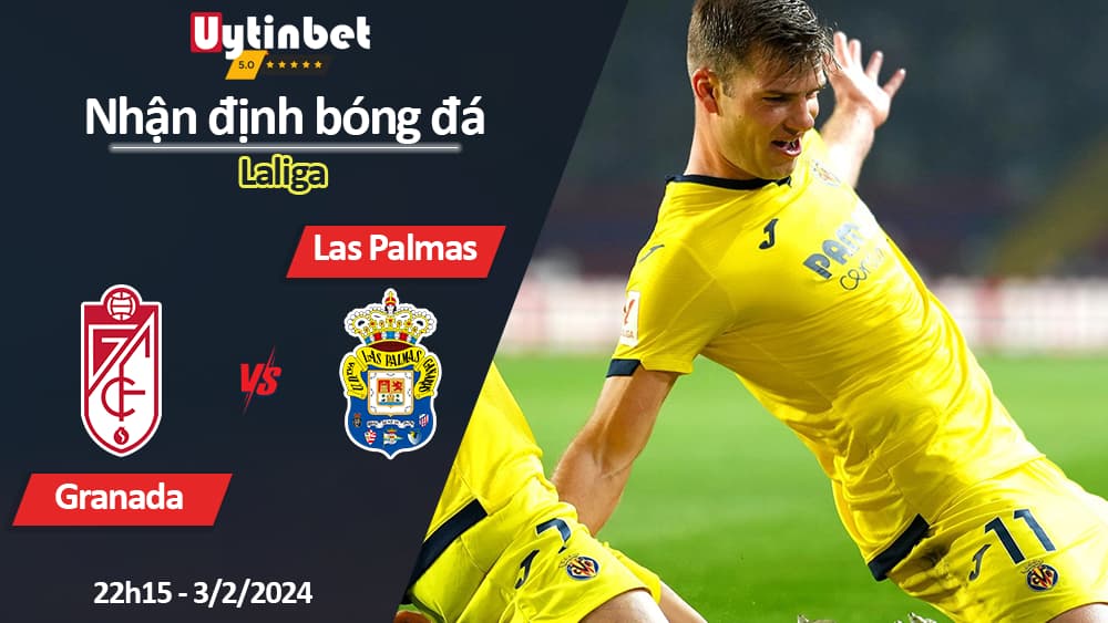 Nhận định bóng đá Granada vs Las Palmas, 22h15 ngày 3/2/2024, Laliga