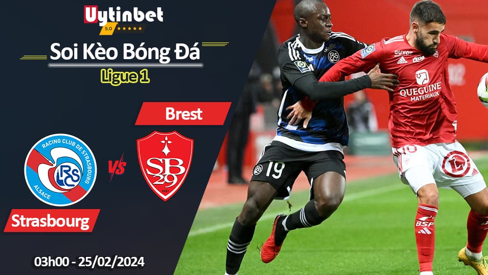 Strasbourg vs Brest, 03h00 ngày 25/02/2024